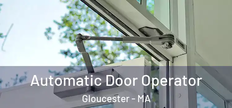 Automatic Door Operator Gloucester - MA