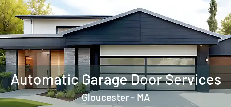  Automatic Garage Door Services Gloucester - MA