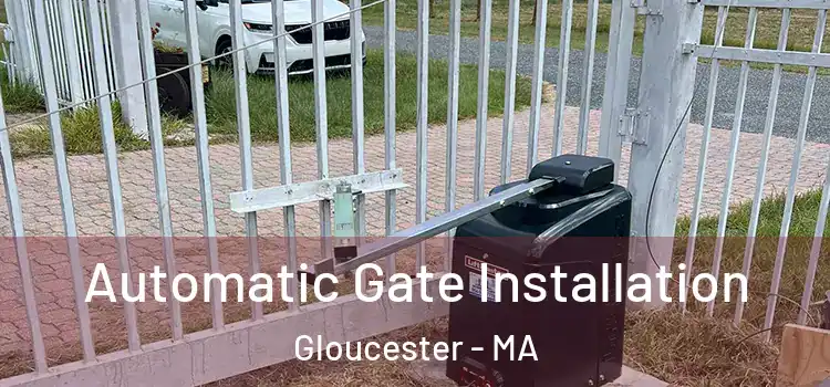 Automatic Gate Installation Gloucester - MA