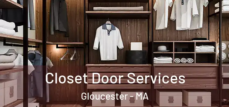 Closet Door Services Gloucester - MA