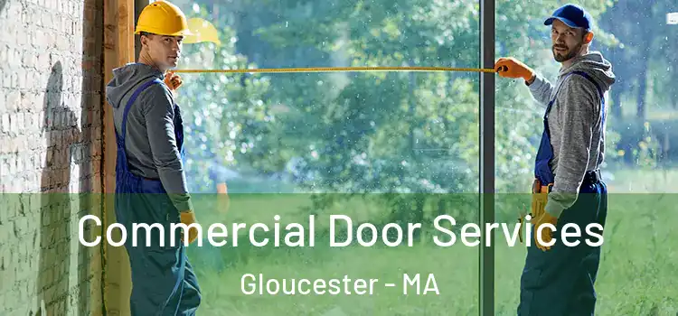 Commercial Door Services Gloucester - MA