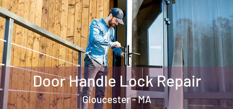  Door Handle Lock Repair Gloucester - MA