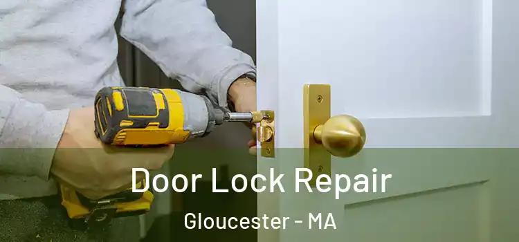 Door Lock Repair Gloucester - MA
