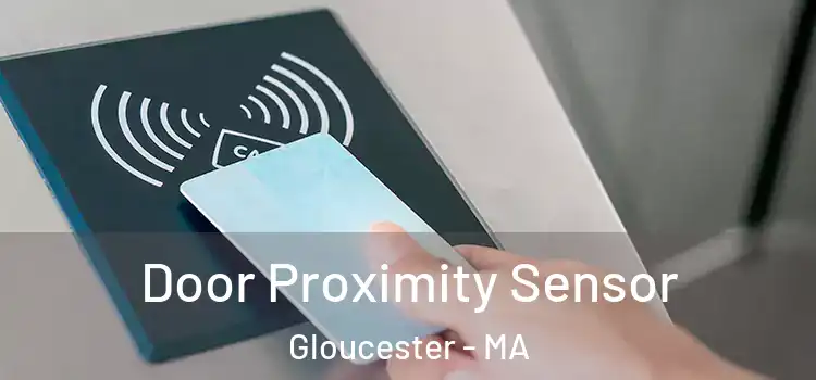 Door Proximity Sensor Gloucester - MA