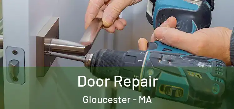 Door Repair Gloucester - MA