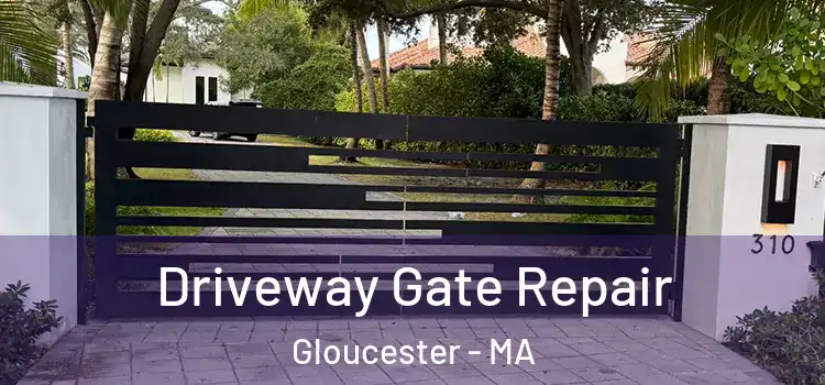 Driveway Gate Repair Gloucester - MA