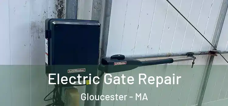 Electric Gate Repair Gloucester - MA