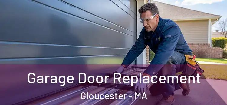  Garage Door Replacement Gloucester - MA