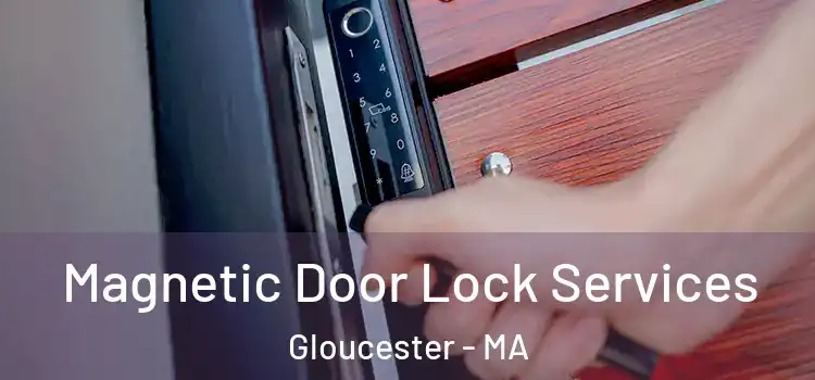 Magnetic Door Lock Services Gloucester - MA
