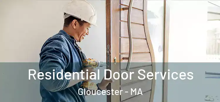 Residential Door Services Gloucester - MA