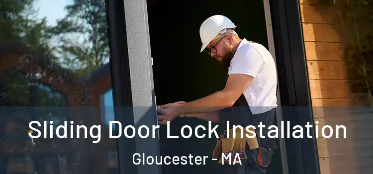 Sliding Door Lock Installation Gloucester - MA