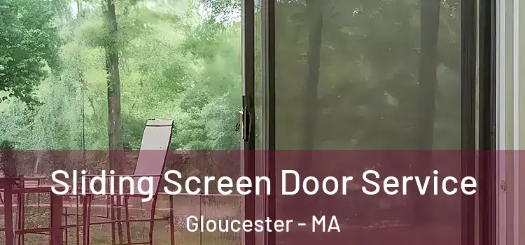 Sliding Screen Door Service Gloucester - MA