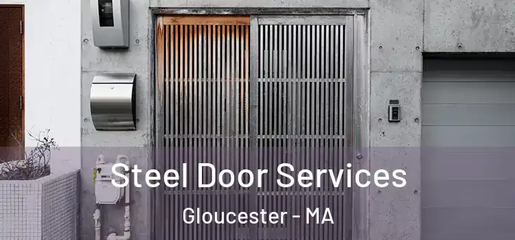Steel Door Services Gloucester - MA
